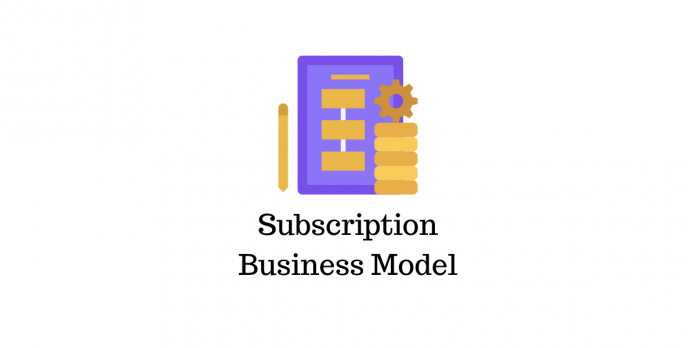 Subscription business model updated