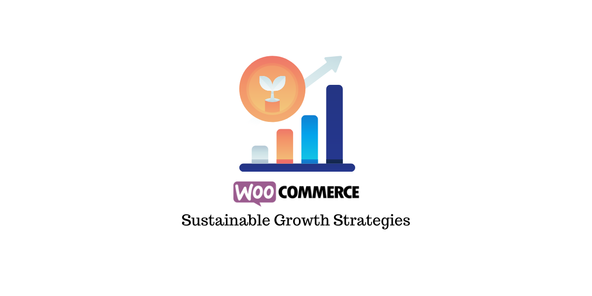 Growth Strategies for WooCommerce
