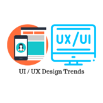 UI/UX Design Trends