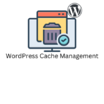 WordPress Cache Management
