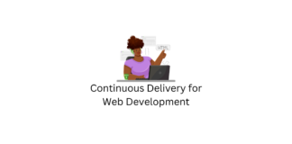Continuous Delivery for Web Development