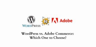 WordPress vs. Adobe Commerce: Which One to Choose?