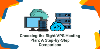 Choosing the Right VPS Hosting Plan: A Step-by-Step Comparison
