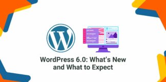 WordPress 6.0: What’s New and What to Expect